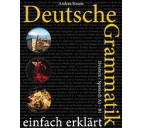 Andrea Strunz Deutsche Grammatik einfach erklärt (Tascabile)