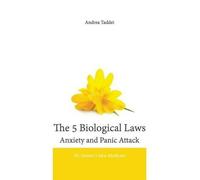 Andrea Taddei The 5 Biological Laws Anxiety and Panic Attacks (Tascabile)