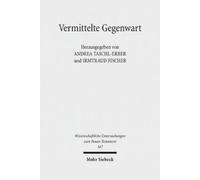 Andrea Taschl-Erber Vermittelte Gegenwart (Copertina rigida)