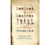 Andrea Tone Devices and Desires (Tascabile)