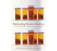 Andrea Tone Medicating Modern America (Copertina rigida)