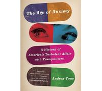 Andrea Tone The Age of Anxiety (Tascabile)