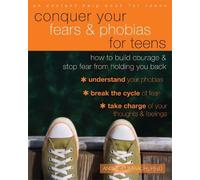 Andrea Umbach Conquer Your Fears and Phobias for Teens (Tascabile)