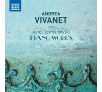 Andrea Vivanet Andrea Vivanet Plays Karol Szymanowski - Piano Works (CD)