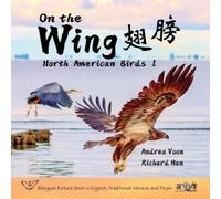 Andrea Voon On the Wing 翅膀 - North American Birds 1 (Tascabile) On the Wing