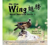 Andrea Voon On the Wing 翅膀 - North American Birds 5 (Tascabile) On the Wing