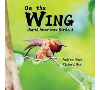 Andrea Voon On the Wing - North American Birds 2 (Tascabile) On the Wing