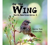 Andrea Voon On the Wing - North American Birds 3 (Tascabile) On the Wing
