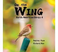 Andrea Voon On the Wing - North American Birds 4 (Tascabile) On the Wing