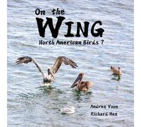 Andrea Voon On the Wing - North American Birds 7 (Tascabile) On the Wing