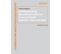 Andrea Wagner Die Entwicklung des Lebensstandards in Deutschl (Copertina rigida)