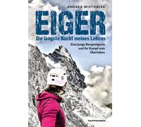 Andrea Wisthale Eiger. Die längste Nacht meines Lebens. Eine junge B (Tascabile)