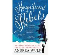 Andrea Wulf Andrea Wulf Magnificent Rebels (Tascabile)