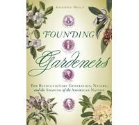 Andrea Wulf Founding Gardeners (Copertina rigida)