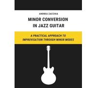 Andrea Zacchia Minor Conversion in Jazz Guitar (Tascabile)