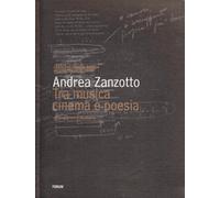 Andrea Zanzotto. Tra musica, cinema e poesia