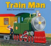 Andrea Zimmerman David Clemesha Train Man (Libro di cartone)
