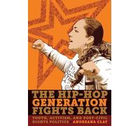 Andreana Clay The Hip-Hop Generation Fights Back (Copertina rigida)