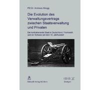 Andreas Abegg Die Evolution des Verwaltungsvertrags zwischen (Copertina rigida)