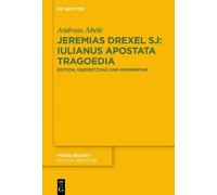 Andreas Abele Jeremias Drexel SJ: Iulianus Apostata Tragoedia (Copertina rigida)