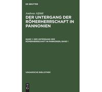 Andreas Alföldi Der Untergang Der Römerherrschaft in Pannonie (Copertina rigida)
