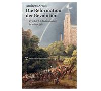 Andreas Arndt Die Reformation der Revolution: Friedrich Schle (Copertina rigida)