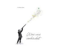 Andreas Beer Was uns verbindet (Tascabile)