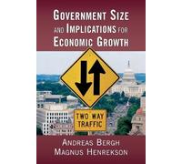 Andreas Bergh Magnus H Government Size and Implications for Economi (Tascabile)