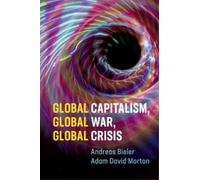 Andreas Bieler Adam David M Global Capitalism, Global War, Global C (Tascabile)