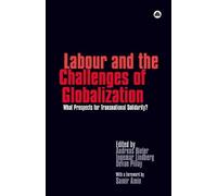 Andreas Bieler Labour and the Challenges of Globalization (Tascabile)
