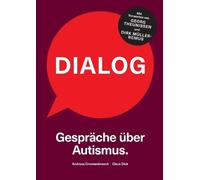 Andreas Croonenbroeck Claus Dick Dialog. Gespräche über Autismus. (Tascabile)