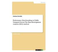 Andreas Davidek Performance Benchmarking in Public Transport Sector. (Tascabile)