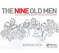 Andreas Deja The Nine Old Men: Lessons, Techniques, and Inspi (Copertina rigida)