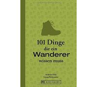 Andreas Dick Georg Hoheneste 101 Dinge, die ein Wanderer wissen mus (Tascabile)