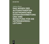 Andreas Diemer Das Wesen Der Automatisierten Elektronischen D (Copertina rigida)