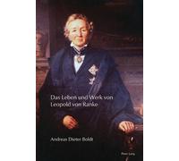 Andreas Dieter Boldt Das Leben Und Werk Von Leopold Von Ranke (Tascabile)