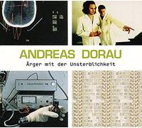 Andreas Dorau - Arger Mit Der Unsterblichkeit