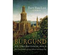 Andreas Ecke Bart Van Burgund: Das verschwundene Reich (Beck Paperb (Tascabile)