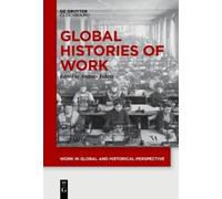 Andreas Eckert Global Histories of Work (Tascabile)