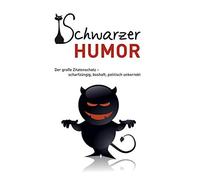 Andreas Ehrlich Schwarzer Humor: Der große Zitatenschatz - sc (Copertina rigida)