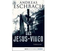 Andreas Eschbach Das Jesus-Video: Thriller (Tascabile)