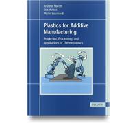 Andreas Fischer Dirk Achten Martin Plastics for Additive Man (Copertina rigida)