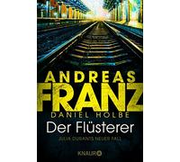 Andreas Franz Daniel Holb Der Flüsterer: Julia Durants neuer Fall: 2 (Tascabile)