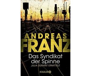 Andreas Franz Das Syndikat der Spinne: Julia Durants 5. Fall: Julia (Tascabile)