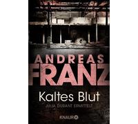 Andreas Franz Kaltes Blut: Julia Durants 6. Fall: Julia Durant ermit (Tascabile)