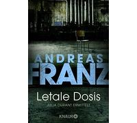 Andreas Franz Letale Dosis (Tascabile)