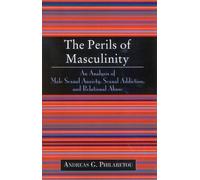 Andreas G. Philaretou The Perils of Masculinity (Tascabile)
