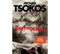 Andreas Gößling Prof. Dr. Michael Tsok Zerbrochen: True-Crime-Thrill (Tascabile)
