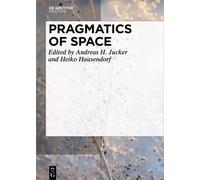 Andreas H. Jucker Pragmatics of Space (Copertina rigida)