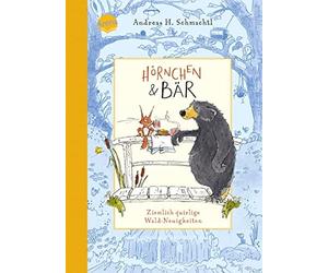 Andreas H. Schm Hörnchen & Bär (2). Ziemlich quirlige Wald-Ne (Copertina rigida)
